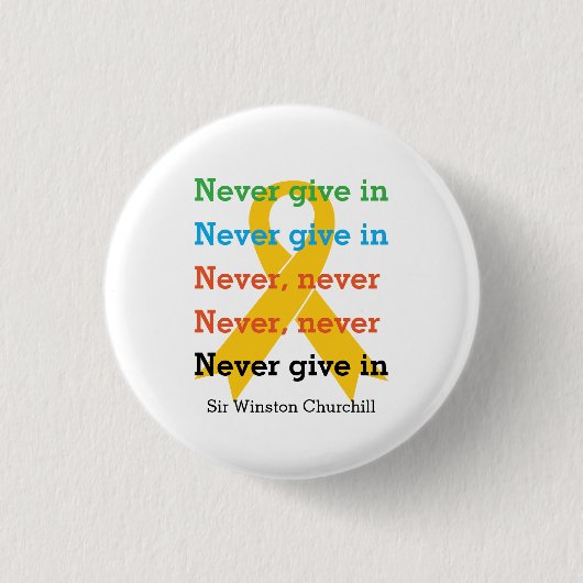 GEEF NOOIT IN Churchill Quote SUICIDE PREVENTIE Ronde Button 3,2 Cm (Voorkant)