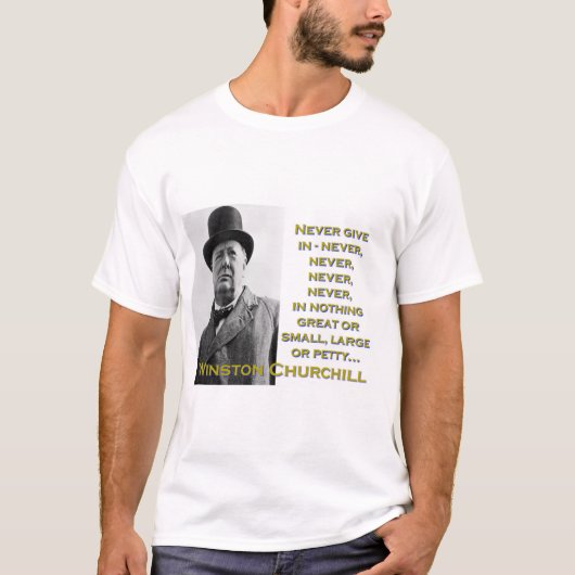 Geef nooit in - Churchill T-shirt (Voorkant)