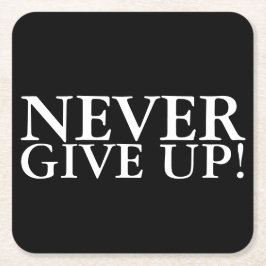 Geef nooit Inspirerend Onderzetter op