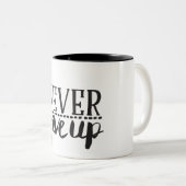 Geef nooit Mok op (Voorkant rechts)