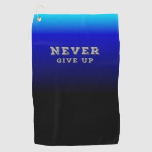 Geef nooit Motivatie op en geef nooit op Golfhanddoek