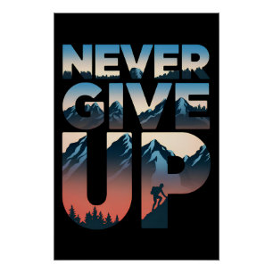 Geef nooit motivatie op perfect poster