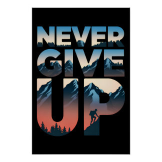 Geef nooit motivatie op perfect poster