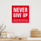 Geef nooit Motivatie rood wit op Poster (Keuken)