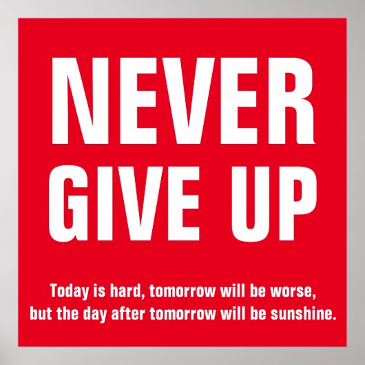 Geef nooit Motivatie rood wit op Poster (Voorkant)