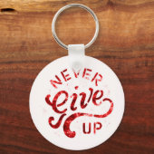 GEEF NOOIT MOTIVATIE STIMULERENDE QUOTES MOTT OP SLEUTELHANGER (Voorkant)