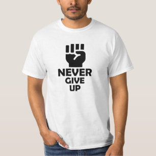 Geef nooit Motivatie T-shirt op – Inspirerend