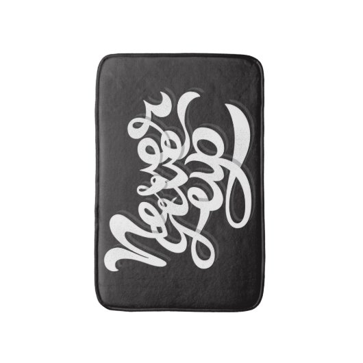 Geef nooit op 2 badmat (Voorkant Verticaal)