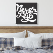 Geef nooit op 2 canvas afdruk (Insitu (Slaapkamer))