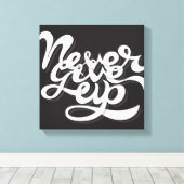 Geef nooit op 2 canvas afdruk (Insitu (Houten vloer))