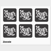 Geef nooit op 2 vierkante sticker (Vel)