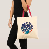 Geef nooit op - Blauw en Rode Citaat van de Dag va Tote Bag (Voorkant (product))