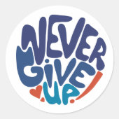 Geef nooit op - Blauw en Rode Hemdprijs Classi Ronde Sticker (Voorkant)
