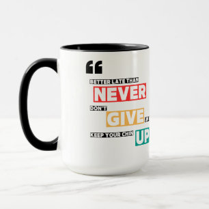 Geef Nooit Op Design Mok