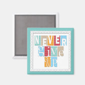 Geef nooit op - drie woorden citaat magneet (Voorkant / Achterkant)