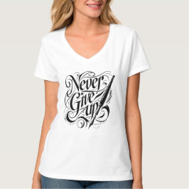 Geef nooit op - Elegant kalligrafie ontwerp T-shir T-shirt