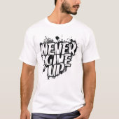 GEEF NOOIT OP, Gemotiveerde, Black&White-nevelkleu T-shirt (Voorkant)