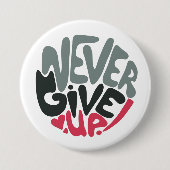 Geef nooit op - het gebruiken van Inspirerende Wit Ronde Button 7,6 Cm (Voorkant)