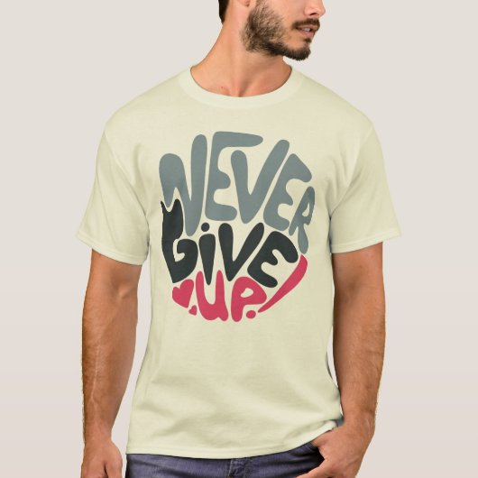 Geef nooit op - het Opsplitsen van inspirerende T- T-shirt (Voorkant)