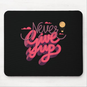Geef nooit op, Inspiration citeert grafisch T-shir Muismat