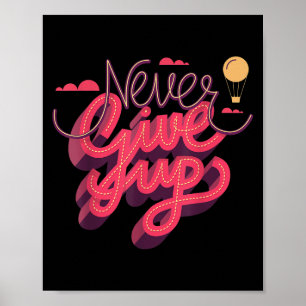 Geef nooit op, Inspiration citeert grafisch T-shir Poster