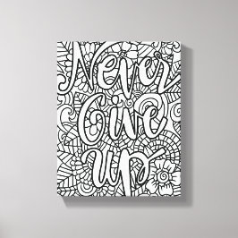 Geef nooit op - kleur je eigen canvas afdruk