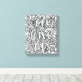 Geef nooit op - kleur je eigen canvas afdruk (Insitu (Houten vloer))