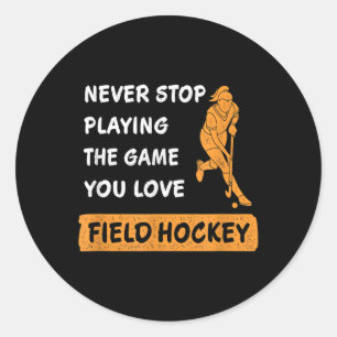 Geef Nooit Op Met Het Spel Dat Je Liefhebt Veldhoc Ronde Sticker