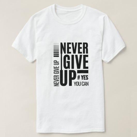 Geef nooit op – Motivatie quote T-shirt (Design voorkant)