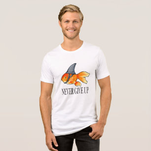Geef nooit op - Motivatie quotes inspiratie Tri-Blend Shirt