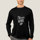 Geef nooit op - Motivatie zwart Tri-Blend Shirt (Voorkant volledig)
