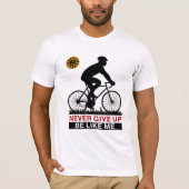 Geef nooit op om te zijn zoals ik t-shirt (Voorkant)