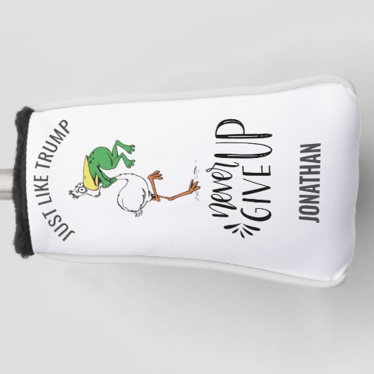 Geef nooit op zoals Trump KIKKER verstikkende Peli Golfheadcover (Voorkant)