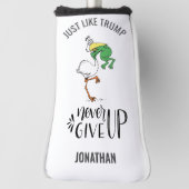Geef nooit op zoals Trump KIKKER verstikkende Peli Golfheadcover (Draai 90)