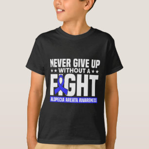 Geef nooit op zonder een gevechtssteun Alopecia AW T-shirt