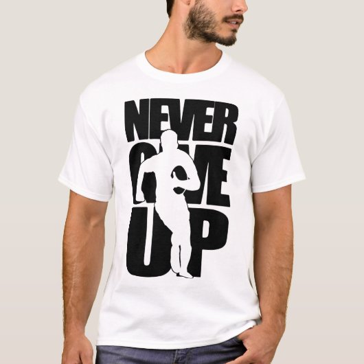 Geef nooit rugby op t-shirt (Voorkant)