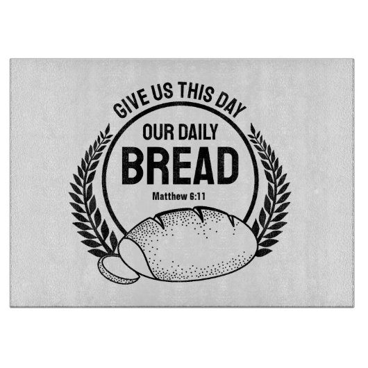 Geef ons deze dag ons dagelijks brood bijbel vers snijplank (Voorkant)