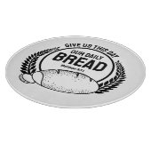 Geef ons deze dag ons dagelijks brood bijbel vers snijplank (Hoek)