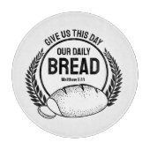 Geef ons deze dag ons dagelijks brood bijbel vers snijplank (Voorkant)