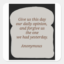 Geef ons deze dag ons dagelijkse advies vierkante sticker