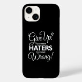 "Geef op? Te veel geisers om fout te bewijzen!" Ho Case-Mate iPhone Case (Achterkant)