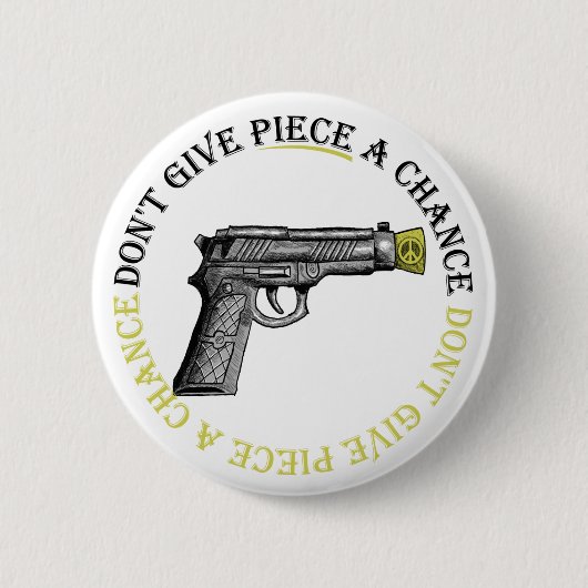 Geef Piece geen kans Ronde Button 5,7 Cm (Voorkant)
