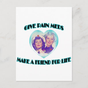Geef Pijn Meds-Make een vriend voor het leven Briefkaart