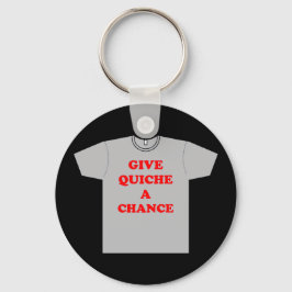 "Geef Quiche A Chance" Sleutelhanger