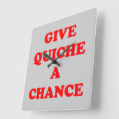"Geef Quiche A Chance" Vierkante Klok (Hoek)