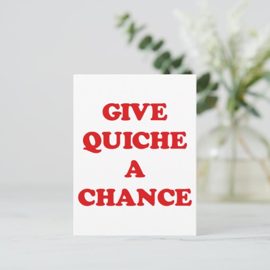 Geef QUICHE EEN KANS Briefkaart (Staand voorkant)