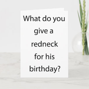 Geef Redneck voor de verjaardag Kaart