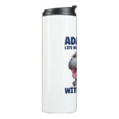 Geef toe dat het leven saai zou zijn zonder mij Fu Thermosbeker (Gedraaid links)