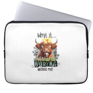 Geef toe dat het leven saai zou zijn zonder mij gr laptop sleeve