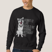 Geef toe dat het leven saai zou zijn zonder mij Si Trui (Voorkant)